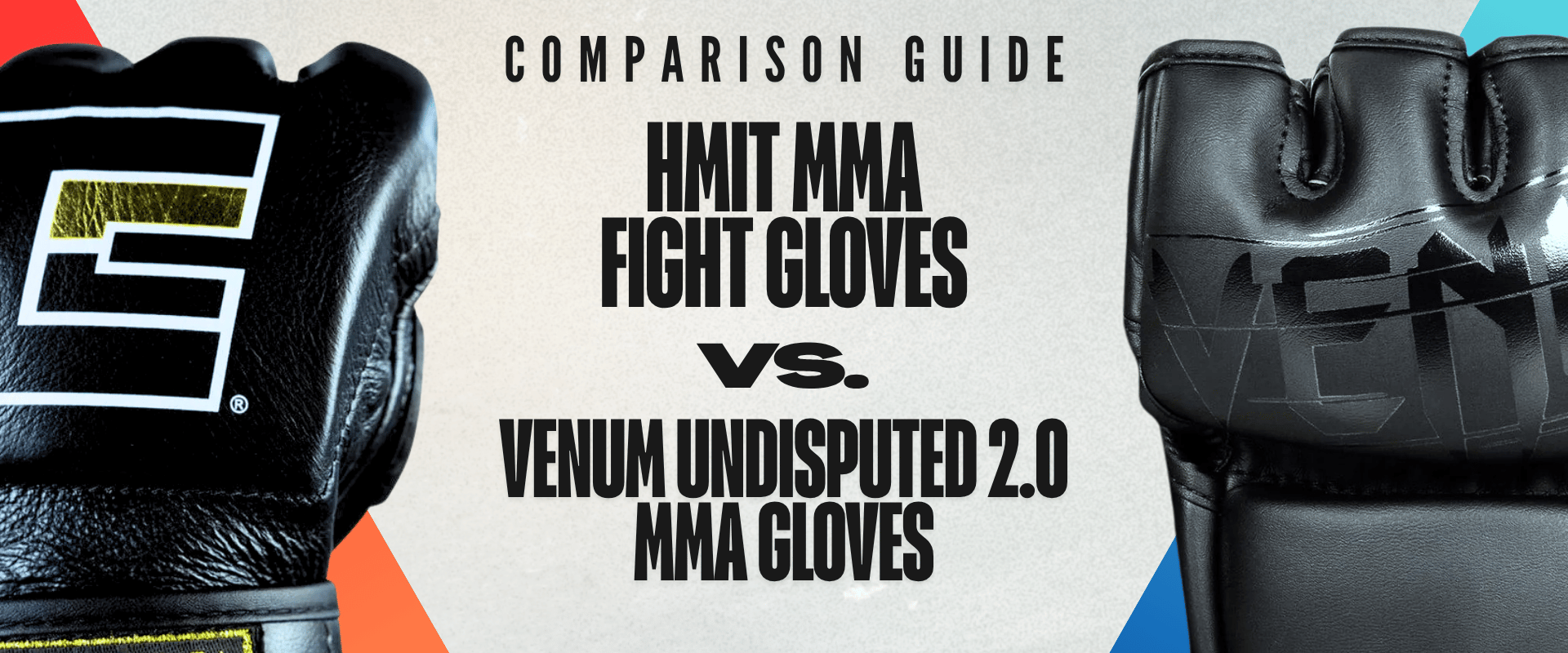 Comparison guide banner for Combat Corner HMIT MMA Fight Gloves vs. Venum Undisputed 2.0 MMA Gloves displaying both gloves side by side.