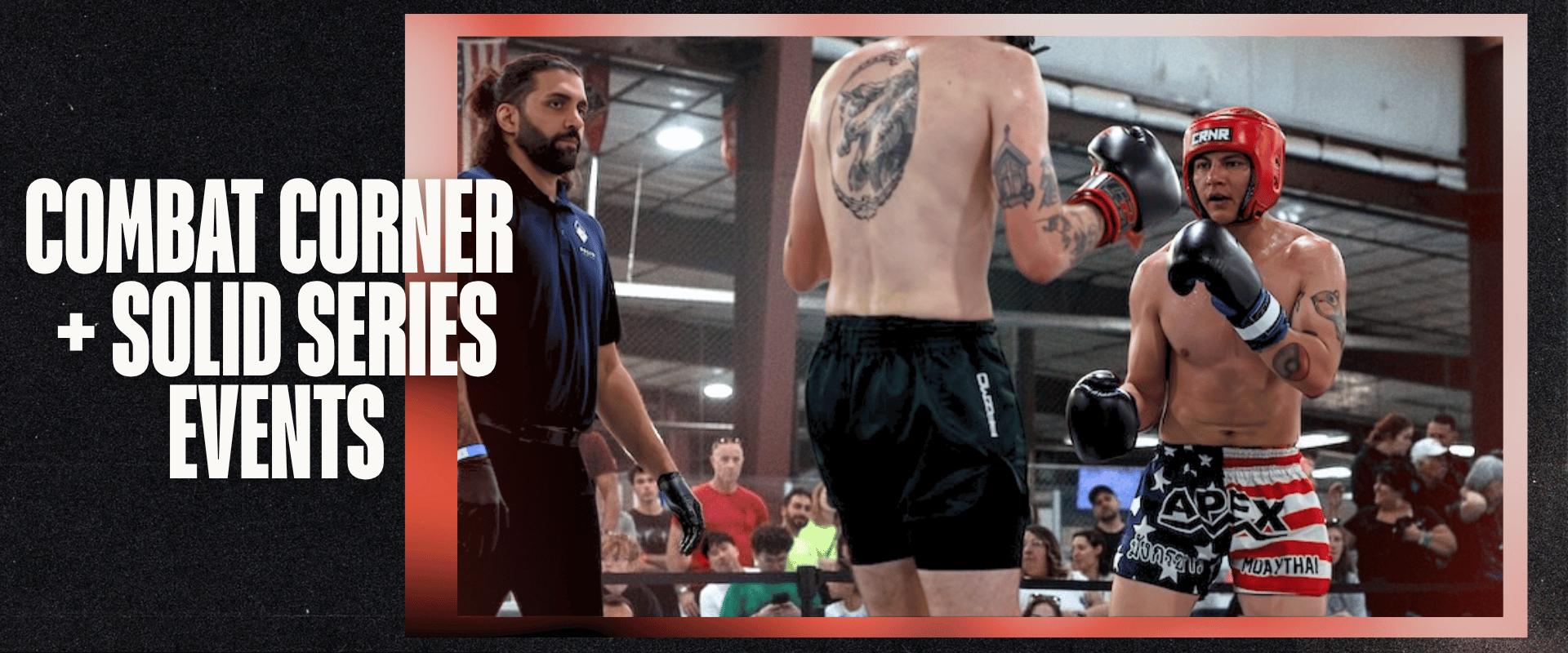 Promotional banner featuring two fighters competing in the ring while wearing Combat Corner protective gear, alongside bold text reading "COMBAT CORNER + SOLID SERIES EVENTS."